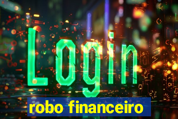 robo financeiro